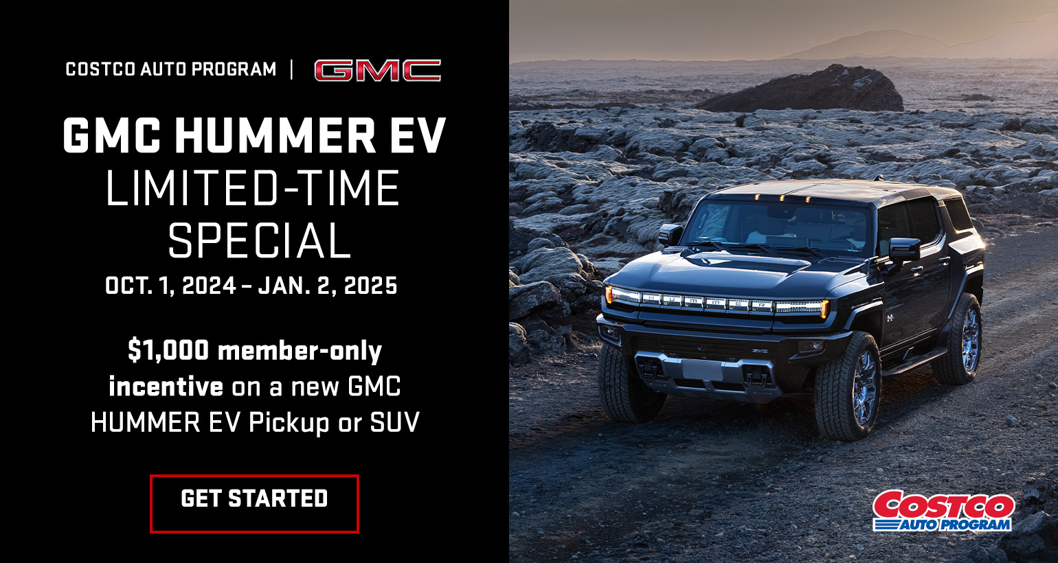 Costco GMC Hummer EV Special, $1,000 member-only incentive. Now through January, 2, 2025.