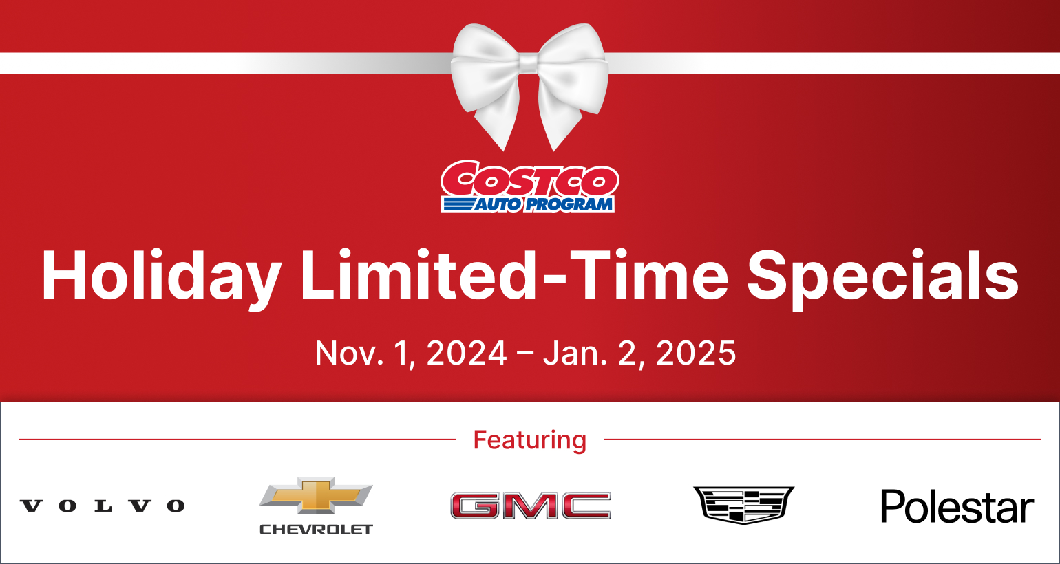 Costco Holiday Automobile Special. Now through January 2, 2025.